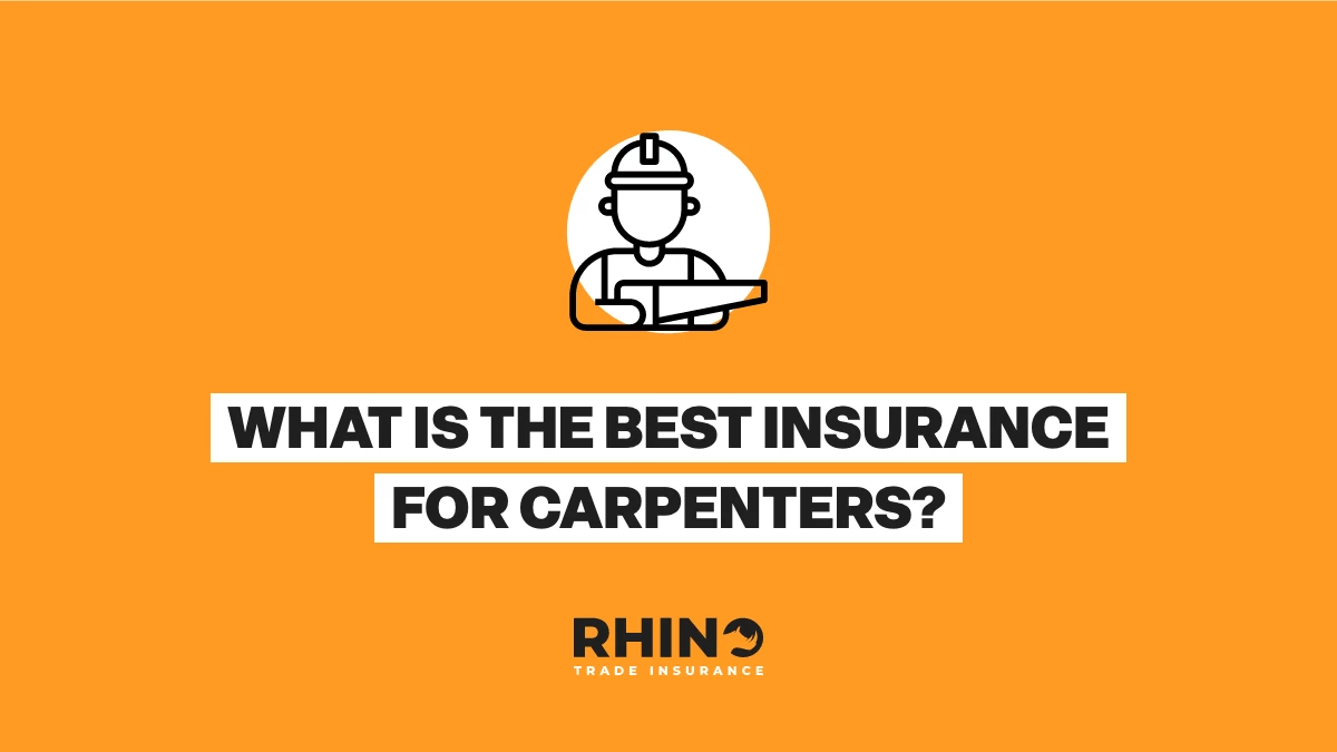 What Is The Best Insurance For Carpenters?