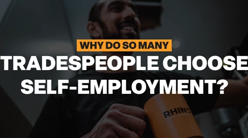 Why do so Many Tradespeople Choose Self-Employment?