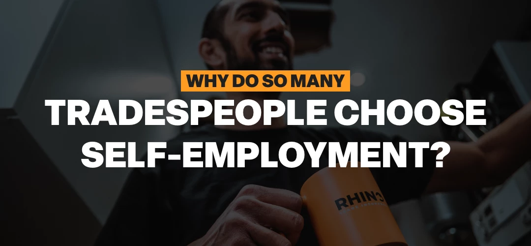 Why do so Many Tradespeople Choose Self-Employment?