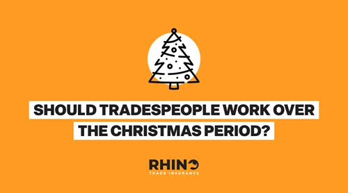 Should Tradespeople Work Over The Christmas Period?