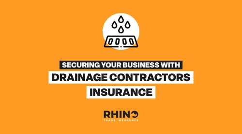 Securing Your Business with Drainage Contractors Insurance