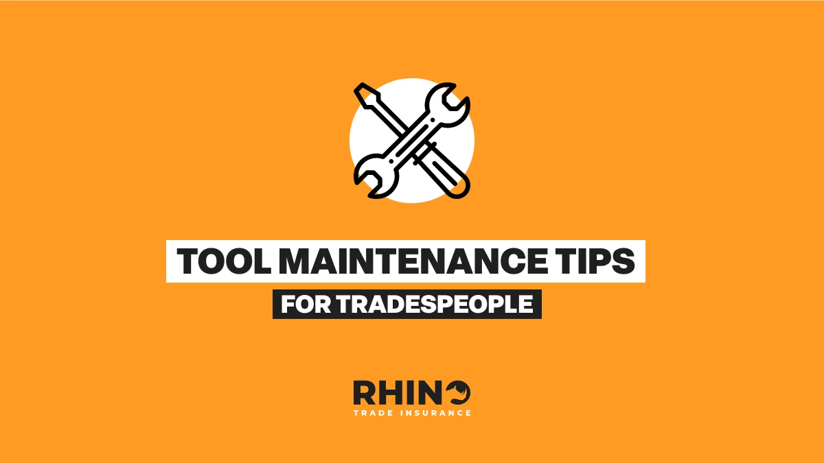 Tool Maintenance Tips for Tradespeople