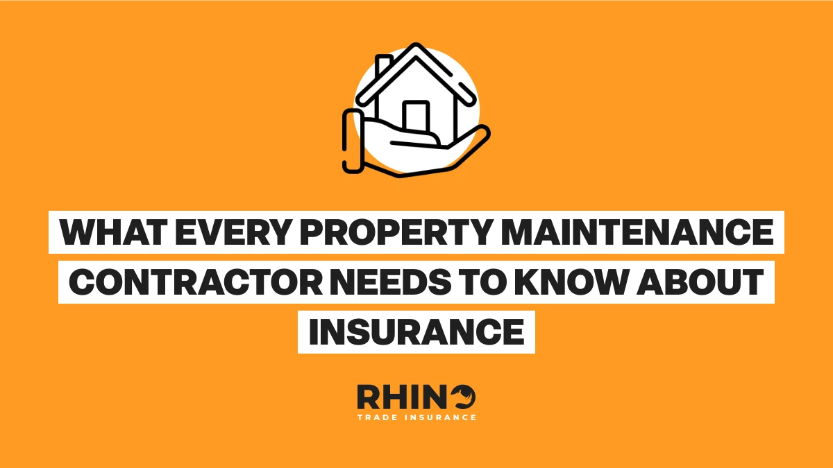 What Every Property Maintenance Contractor Needs to Know About Insurance