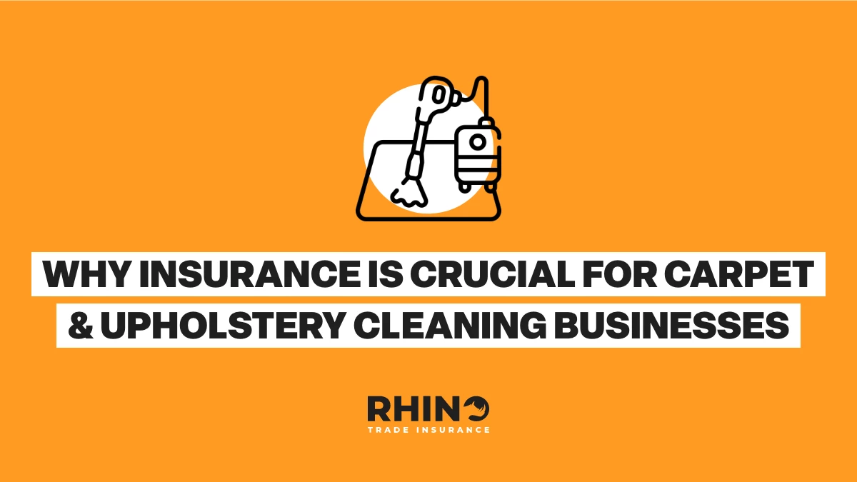 Why Insurance is Crucial for Carpet & Upholstery Cleaning Businesses